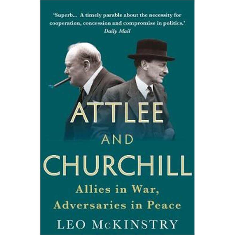 Attlee and Churchill (Paperback) - Leo McKinstry (Author)